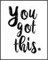 Posterizer 1 pcs-You Got this, positive saying wall art-Motivational & Inspirational Art-Quotes and Poems-decor for office wall- UNFRAMED Wall Art...